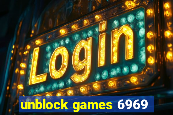 unblock games 6969